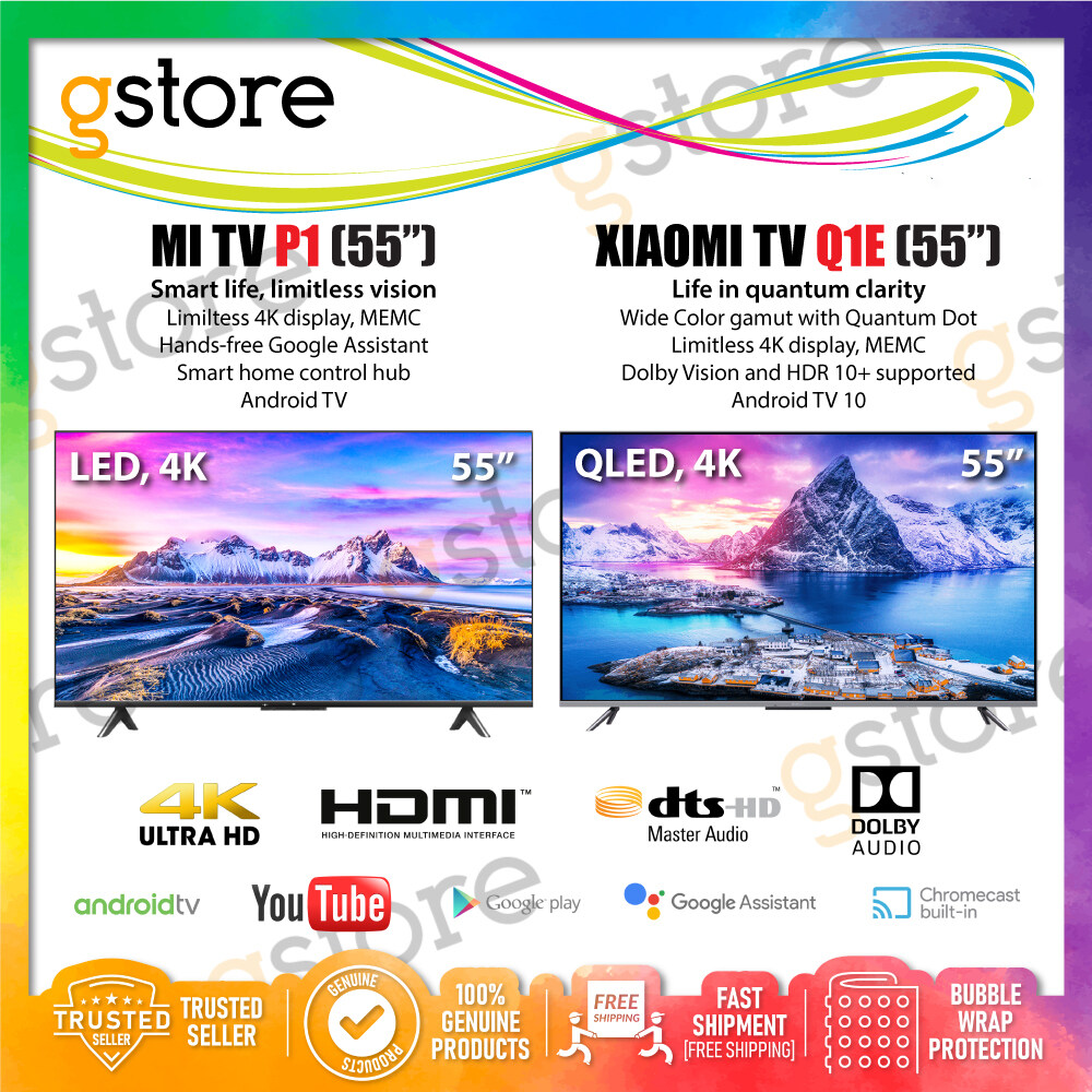 [FREE SHIPPING] Xiaomi Mi LED TV P1 55" 4K UHD | Xiaomi TV Q1E 55" QLED 4K UHD [Netflix/Youtube/Google Service/Google Play/Google Assistant] Android Smart TV with 1 Year Warranty